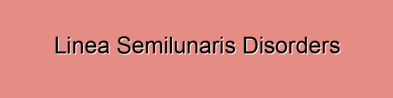 Linea Semilunaris Disorders
