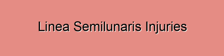 Linea Semilunaris Injuries